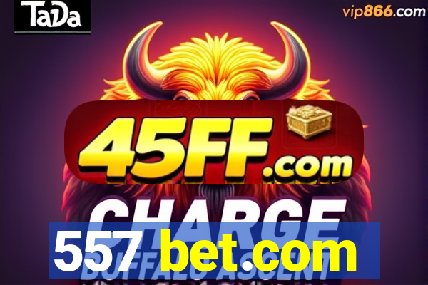 557 bet.com